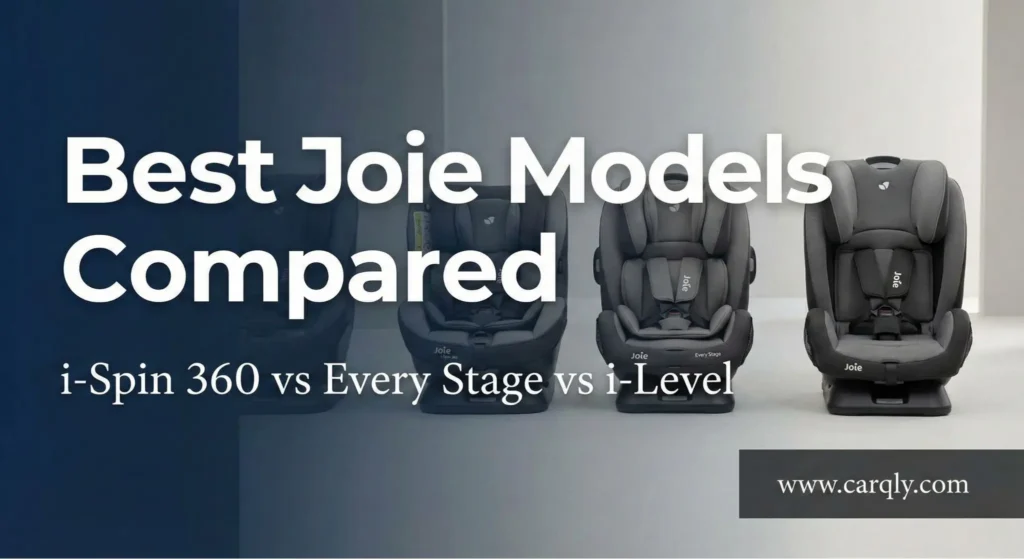 Best Joie Car Seat Models Compared